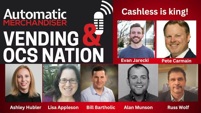 Automatic Merchandiser Vending &amp; OCS Nation Podcast Cashless Is King