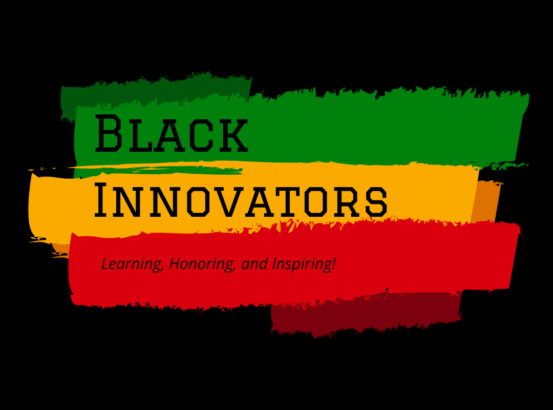 A digital graphic with a black background featuring bold, textured brushstrokes in green, yellow, and red. The words 'Black Innovators' are prominently displayed in black capital letters, with a subtitle in italicized red text reading 'Learning, Honoring, and Inspiring!
